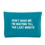 Cosmetiquera celeste "don't rush me"