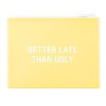 Cosmetiquera amarilla «better late than ugly»