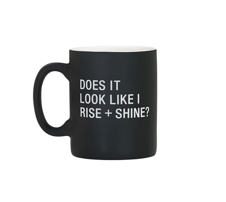 Taza Does It Look Like I Rise + Shine, Negra