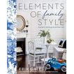 Libro Elements of Family Style: Elegant Spaces for Everyday Life