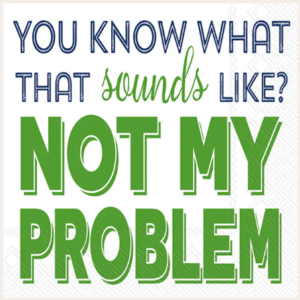 Servilleta Cktl Not My Problem, 20 uni.