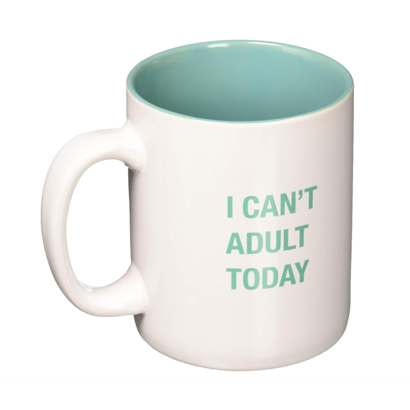 Taza I Can’t Adult Today